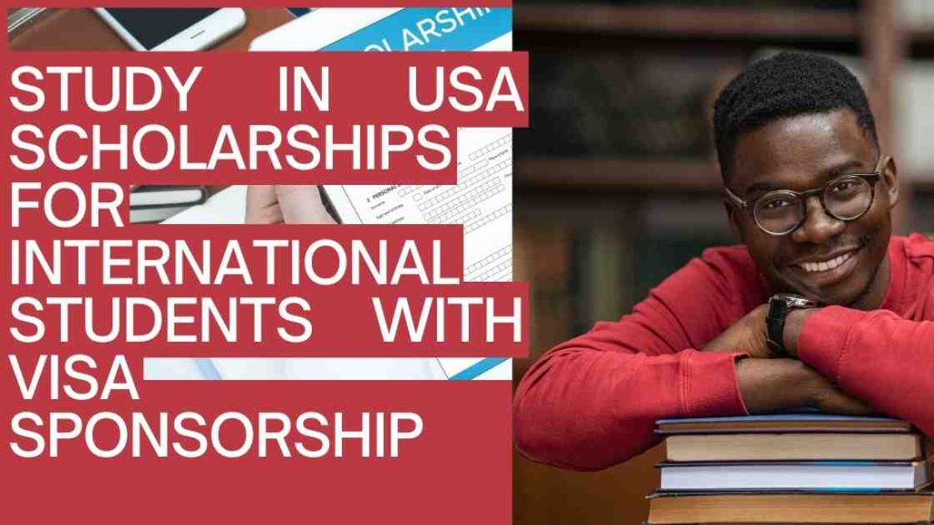 Visa Sponsorship USA Scholarships for International Students